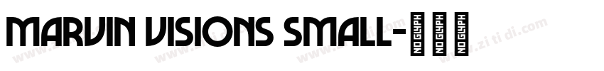 Marvin Visions Small字体转换